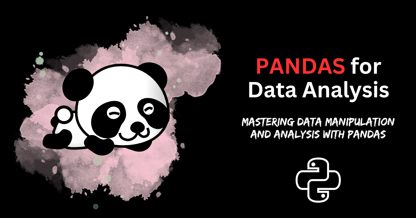 Pandas for Data Analysis: A Comprehensive Guide