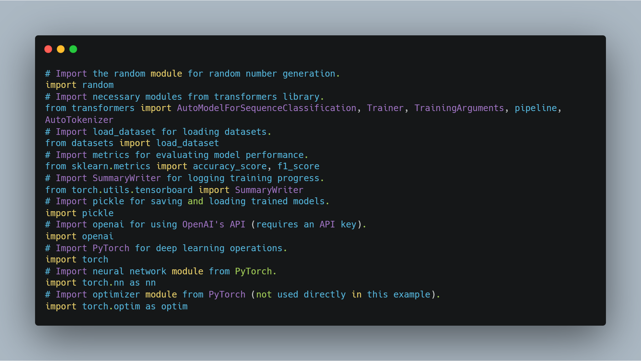 A screenshot of Python code in a text editor window. The code includes several import statements for various modules, such as `random`, `transformers`, `datasets`, `sklearn.metrics`, `torch.utils.tensorboard`, `pickle`, `openai`, and `torch`. Each import statement is preceded by a comment explaining its purpose.