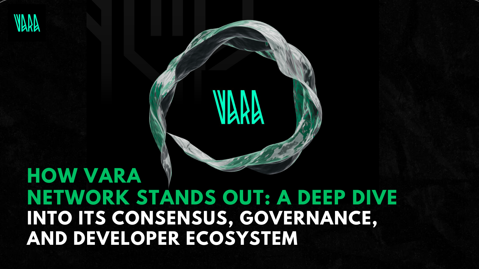 How Vara Network Stands Out: A Deep Dive into Its Consensus, Governance, and Developer Ecosystem