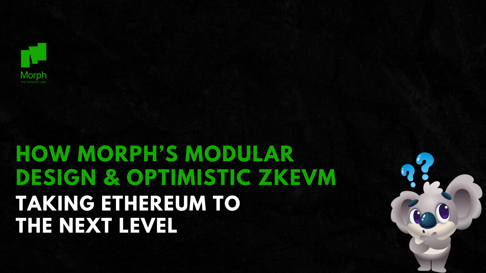 Exploring MorphL2: Taking Ethereum to the Next Level with a Modular Blockchain Architecture