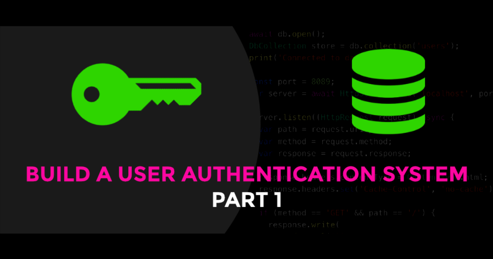 Build a User Authentication system (Part 1)