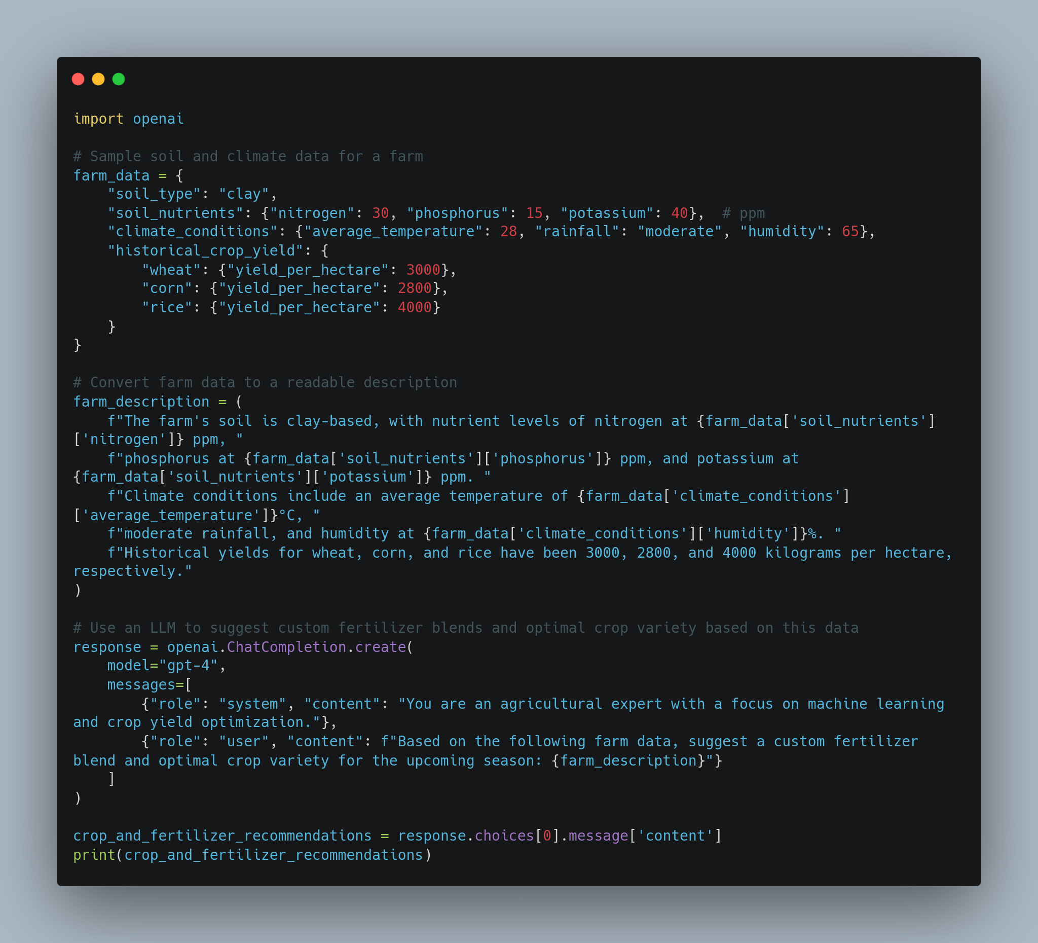 A screenshot of Python code using the OpenAI API to suggest optimal crop varieties and custom fertilizer blends based on sample soil and climate data for a farm. The dataset includes soil type, nutrient levels, climate conditions, and historical crop yield. The code converts this data into a readable description and sends it to the OpenAI model for recommendations.