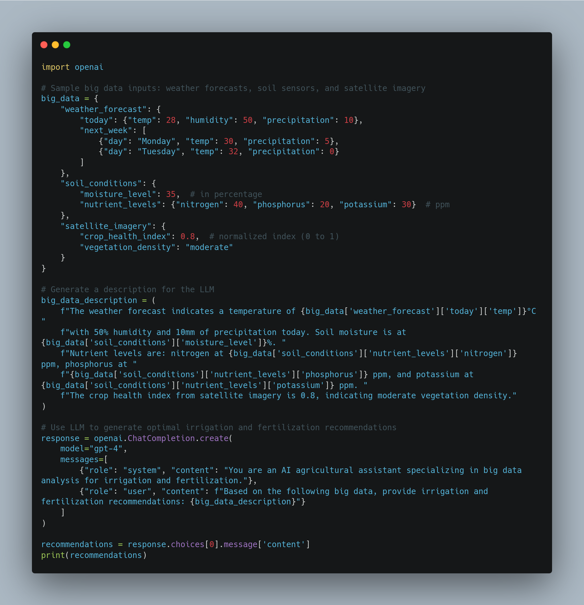 Code snippet displaying the use of OpenAI's GPT-4 to generate agricultural insights based on weather forecasts, soil conditions, and satellite imagery. The script includes defining big data inputs, generating a description for the language model, and creating irrigation and fertilization recommendations based on the data. - lunartech.ai