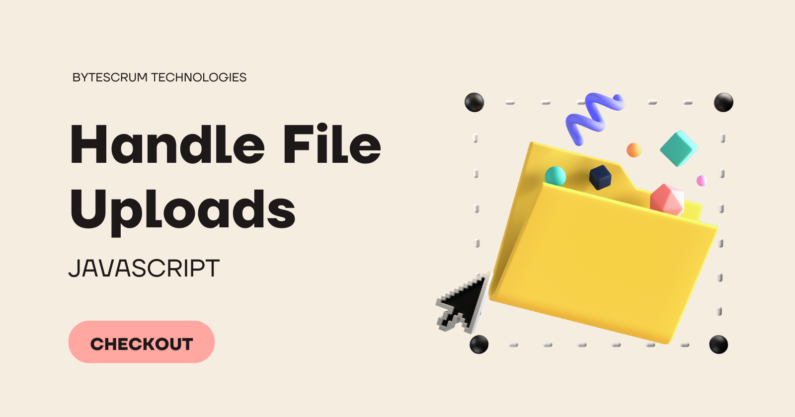 How to Handle File Uploads in JavaScript: A Detailed Guide with Examples