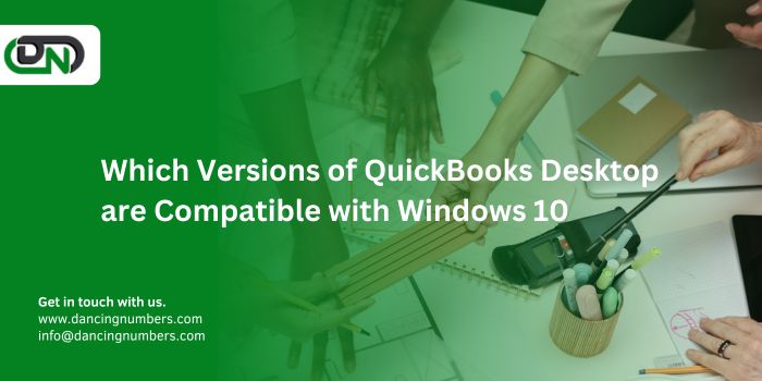 Which Versions of QuickBooks Desktop are Compatible with Windows 10?