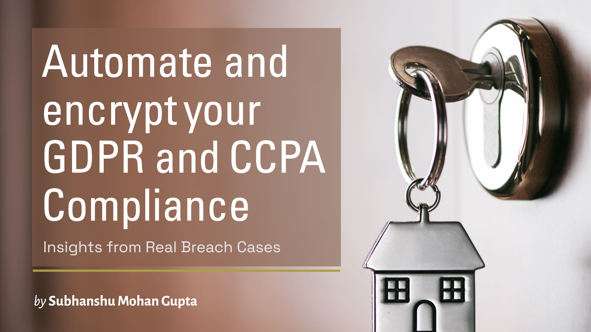 Achieving GDPR and CCPA Compliance with Automation and Encryption: Insights from Real Breach Cases