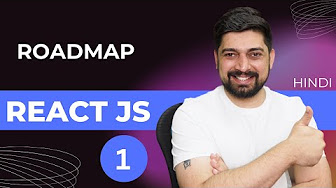 React Js Roadmap : Summary of Tutorial 1 of chai aur React series