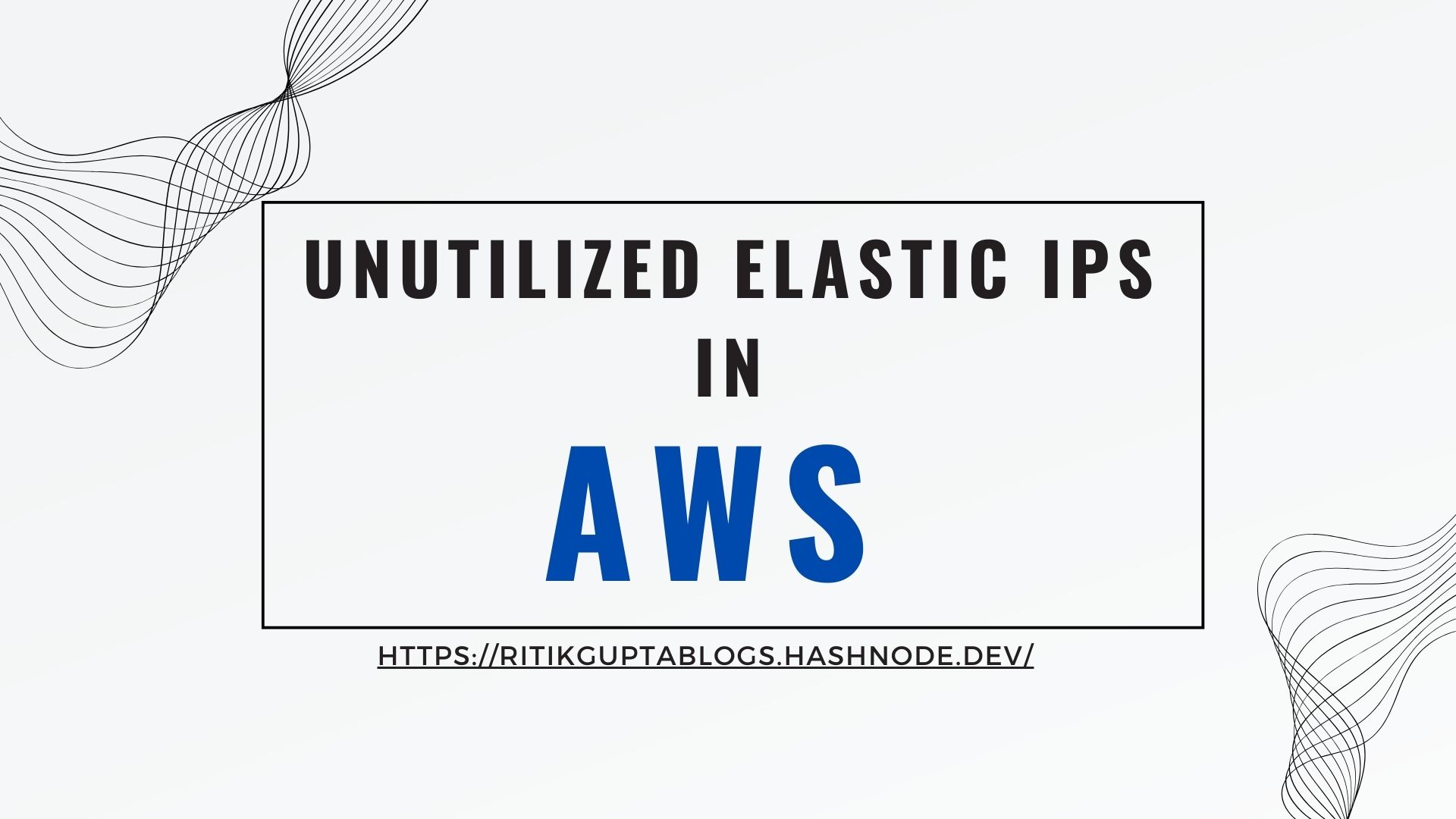 Identifying Unutilized AWS Elastic IPs to Optimize AWS Costs Using PowerShell