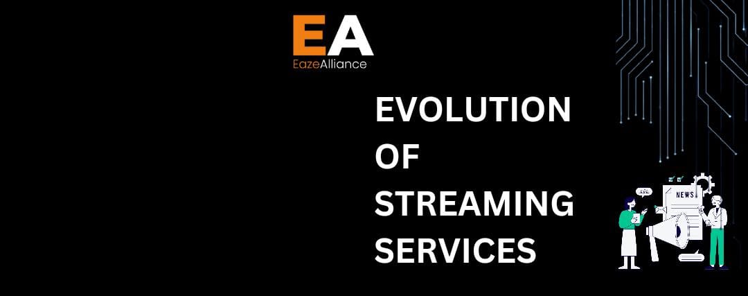 The Evolution of Streaming Services and Their Impact on Traditional Media