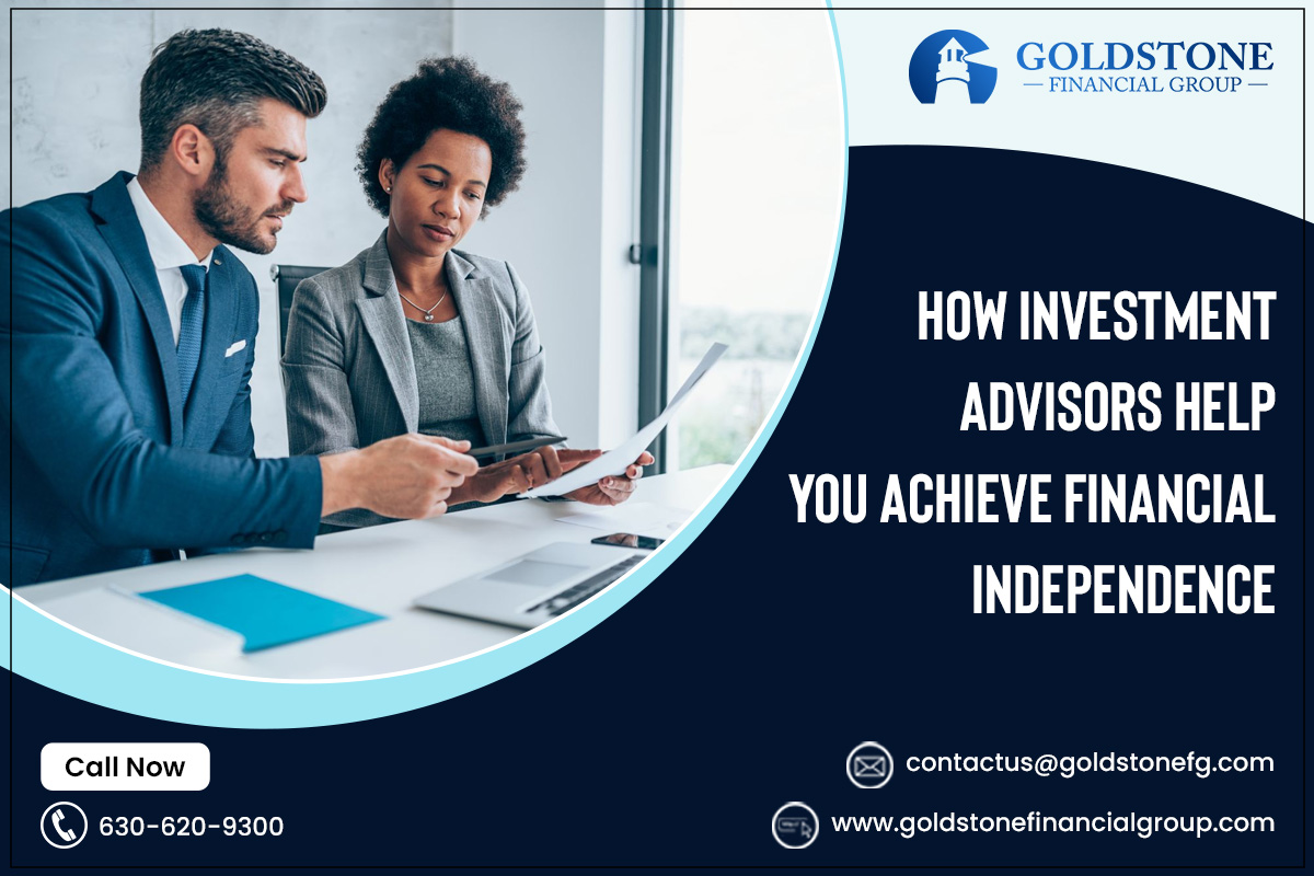 How Investment Advisors Help You Achieve Financial Independence
