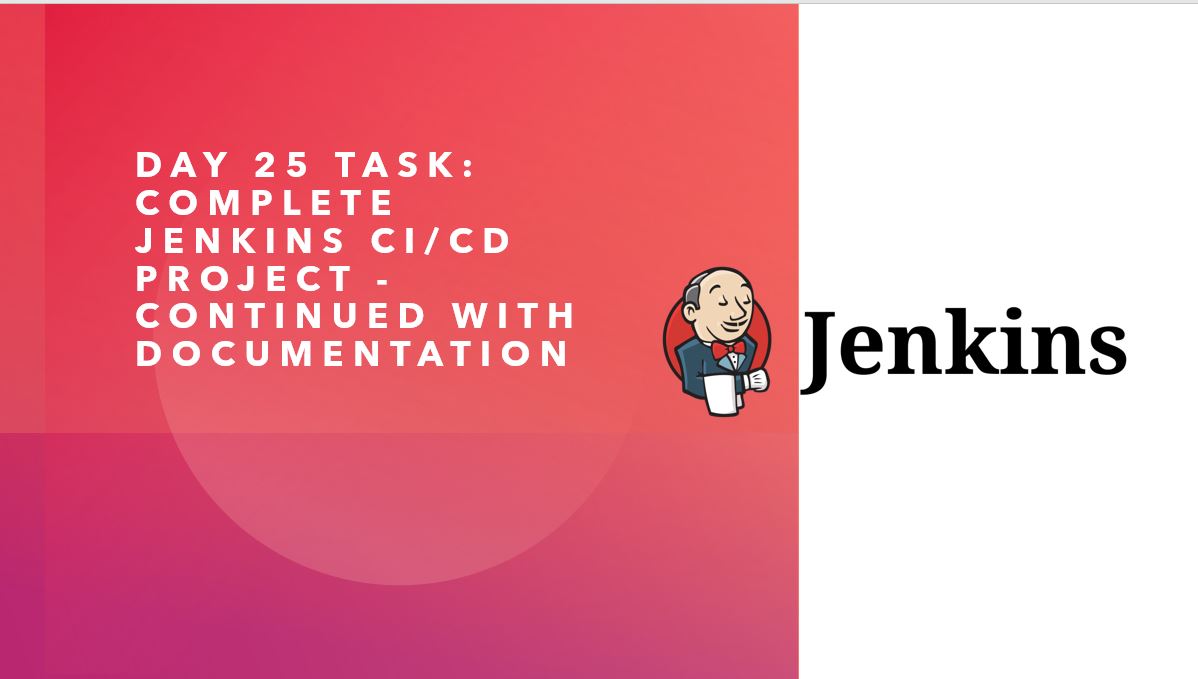 Day 25 Task: Complete Jenkins CI/CD Project - Continued with Documentation