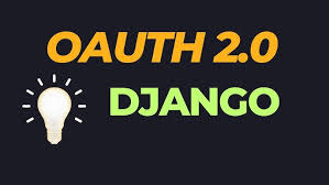 Implementing Google OAuth in Django: A Comprehensive Guide