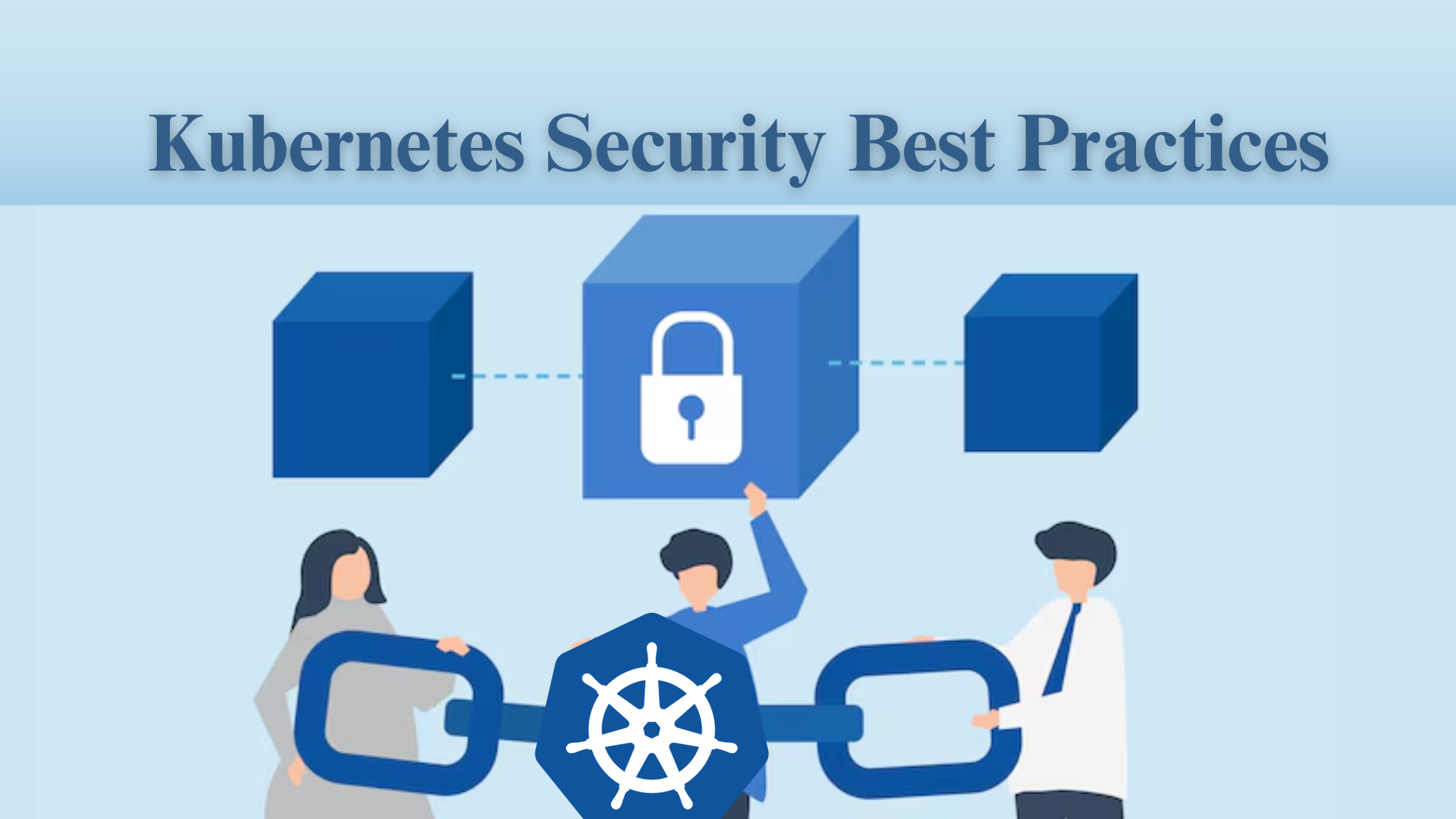 Best Practices for Kubernetes Security: Protect Your Cloud Infrastructure