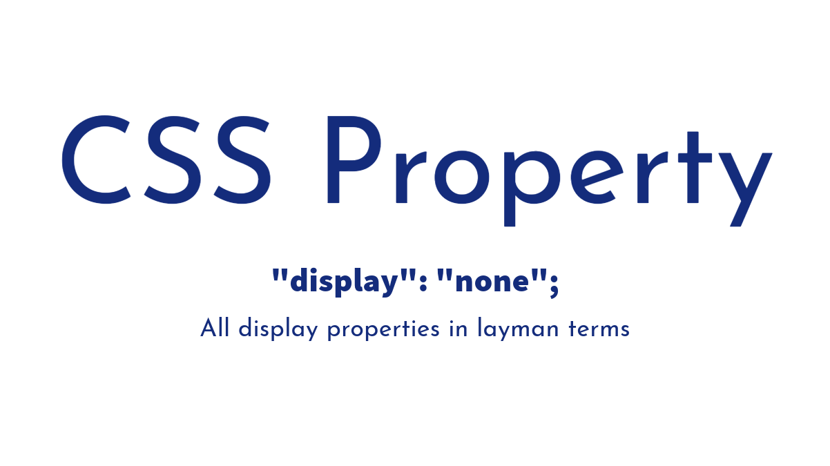 Understanding the Common "display" Property Values in CSS