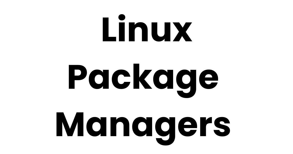 Understanding Package Managers in Linux