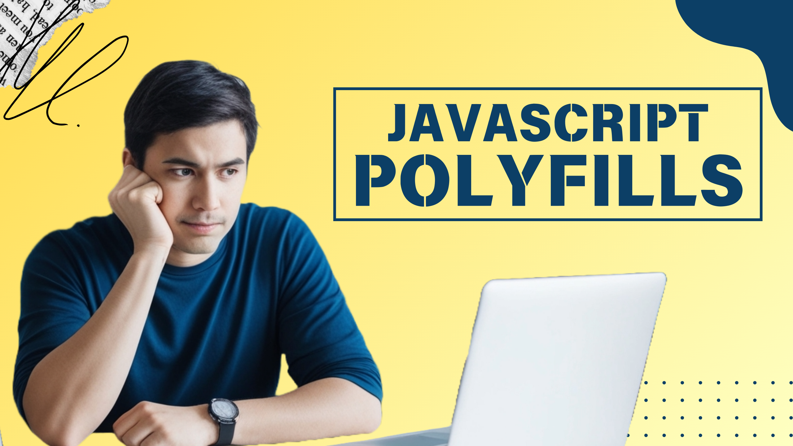 JavaScript Polyfills : An Introductory Guide