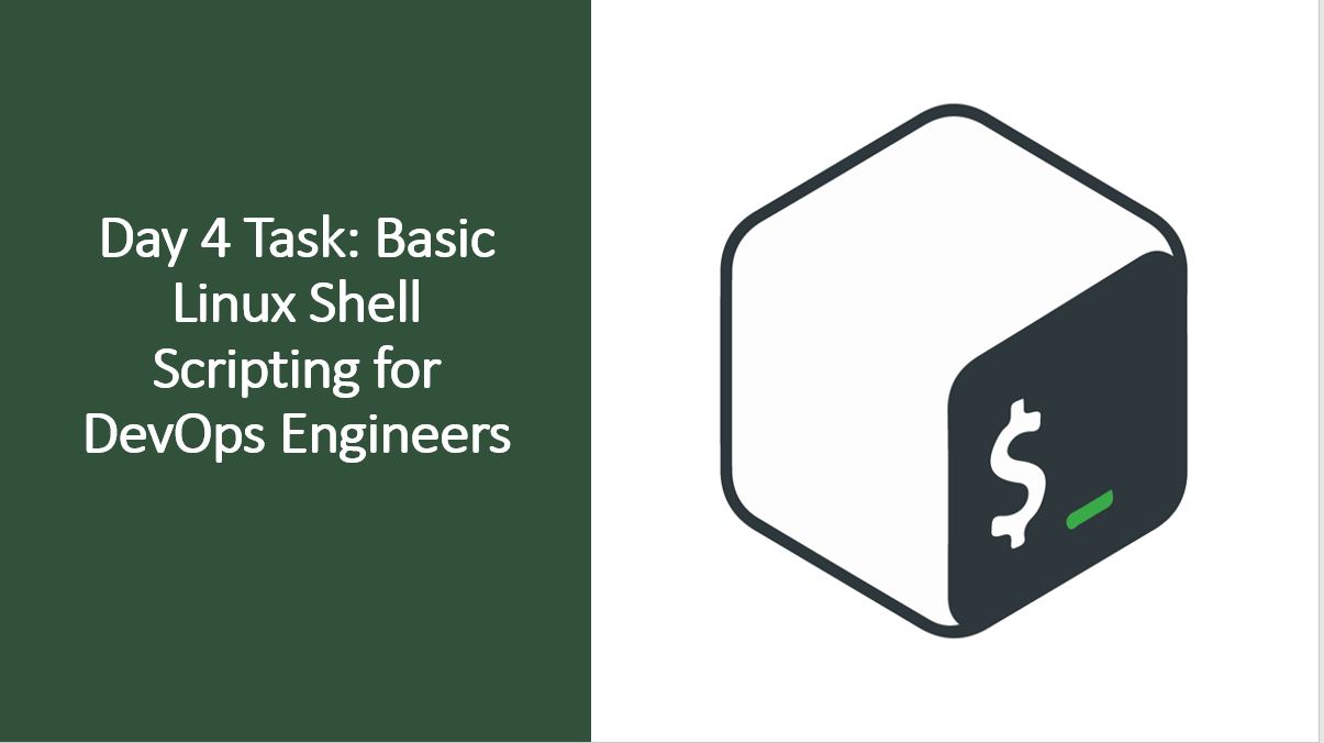 Day 4 Task: Basic Linux Shell Scripting for DevOps Engineers