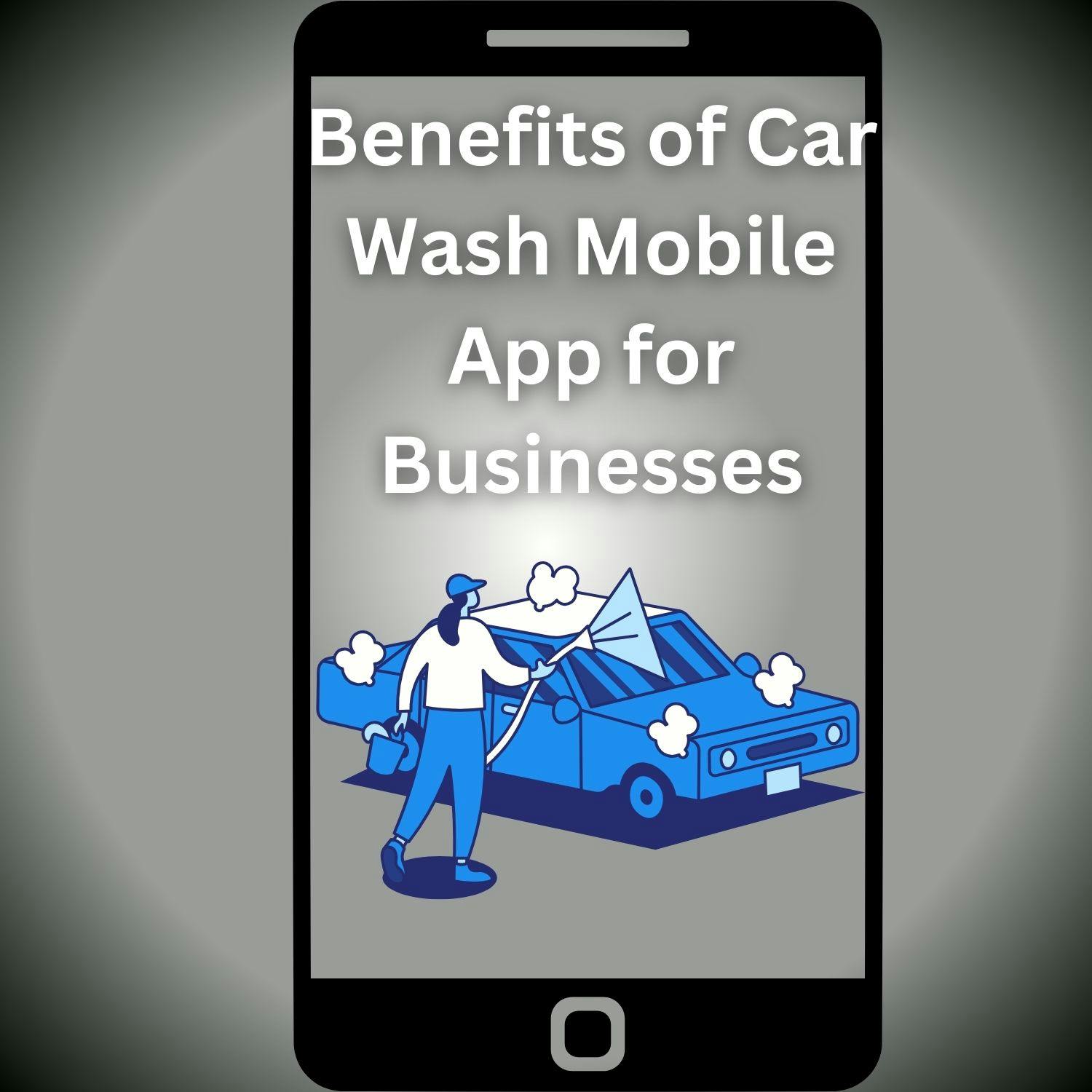 Benefits-of-car-wash-mobile-app-for-businesses