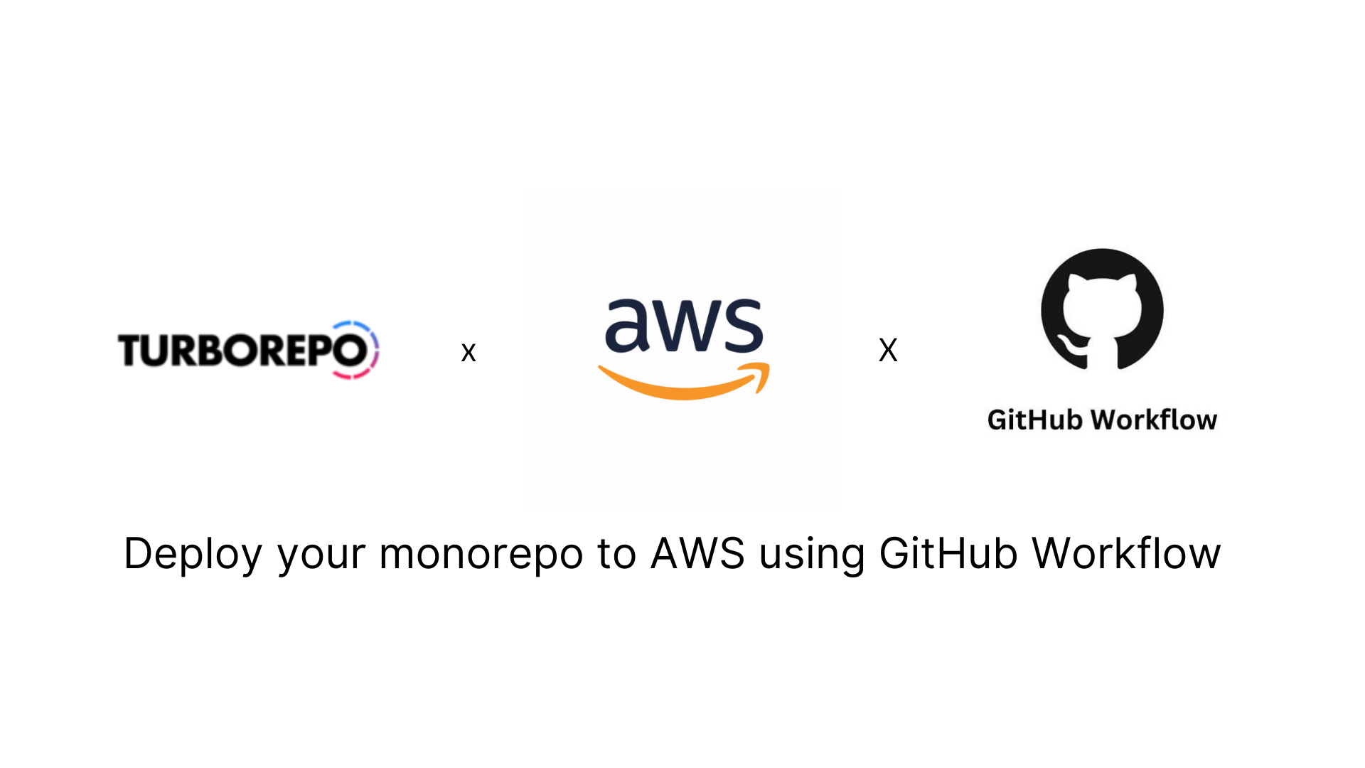 Auto-Deploy your Turborepo to AWS using GitHub Workflows