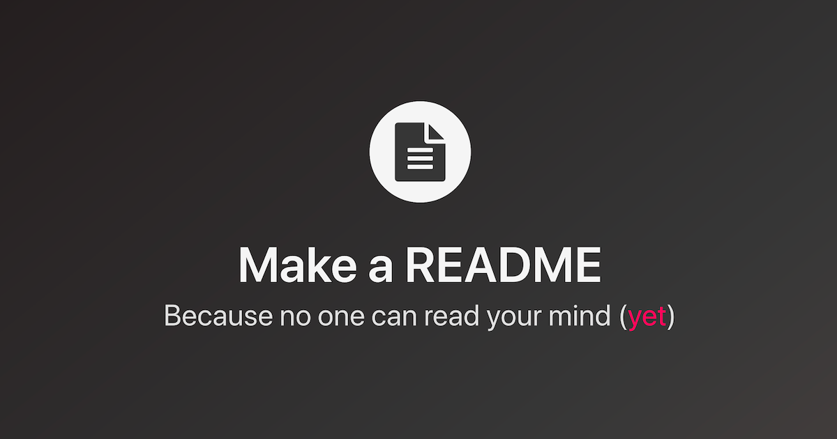 How to Write a Great README File for Your GitHub Project