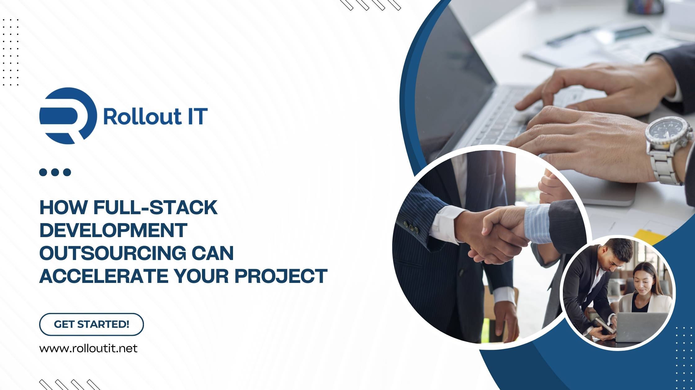 How Full-Stack Development Outsourcing Can Accelerate Your Project