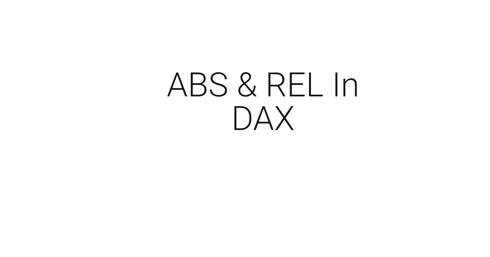 ABS & REL parameters in DAX Window function