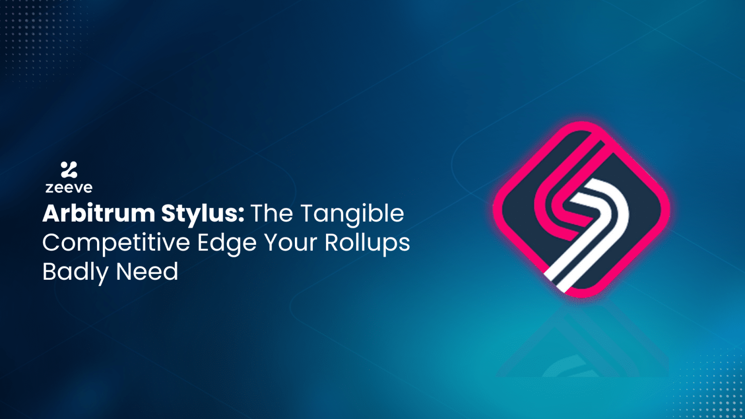 Arbitrum Stylus: The Tangible Competitive Edge Your Rollups Badly Need