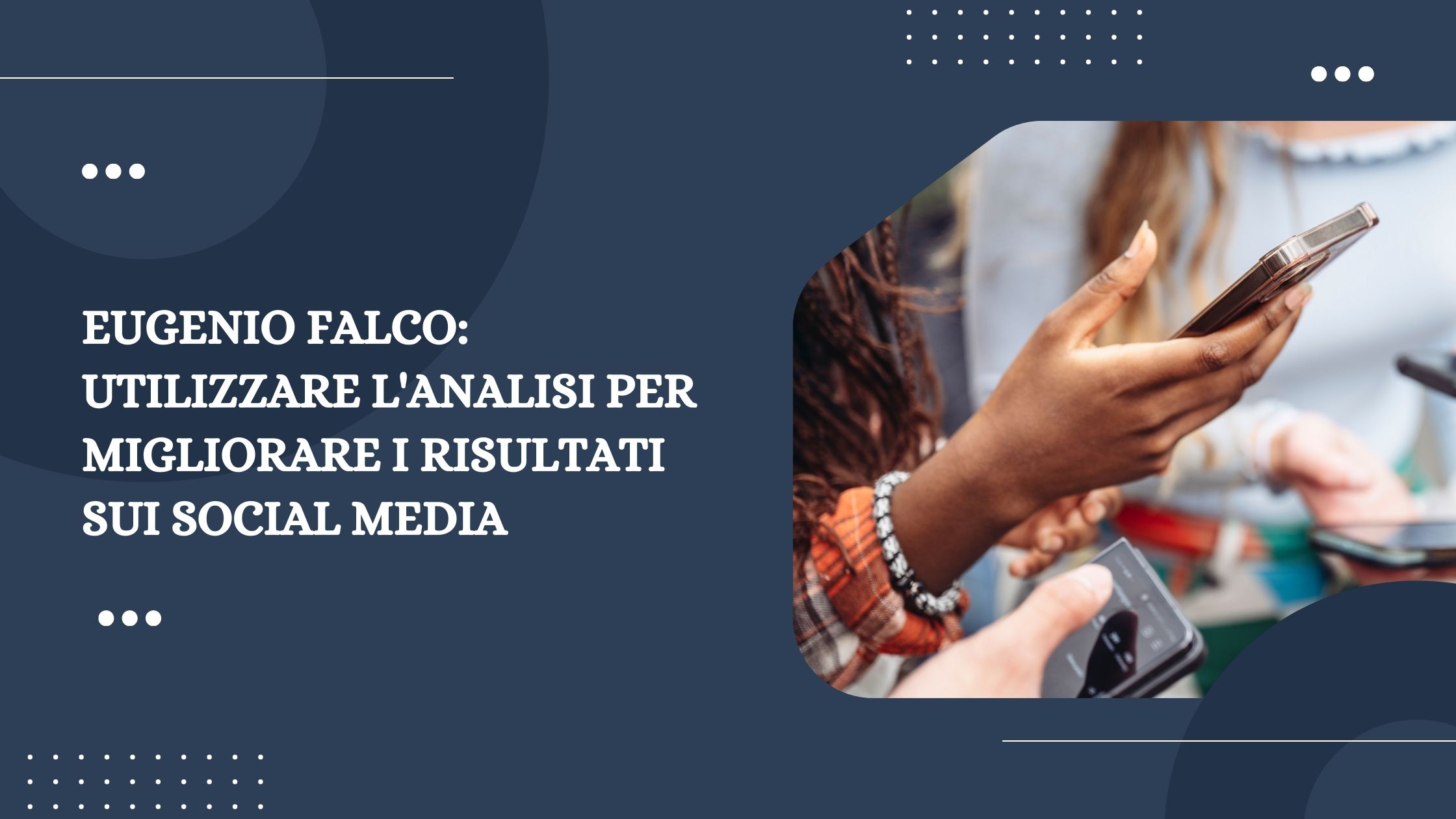 Eugenio Falco: Utilizzare l'Analisi per Migliorare i Risultati sui Social Media