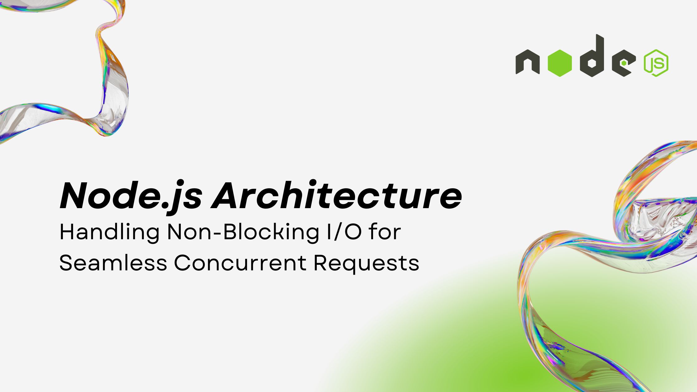 Node.js Architecture: Handling Non-Blocking I/O for Seamless Concurrent Request