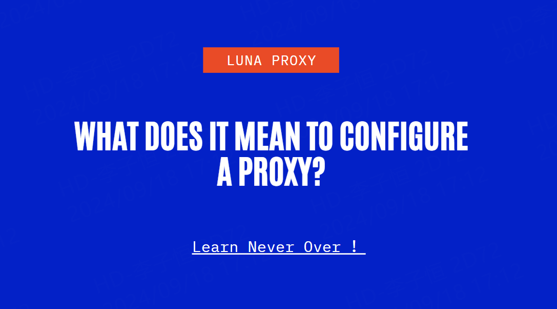 What Does It Mean to Configure a Proxy?