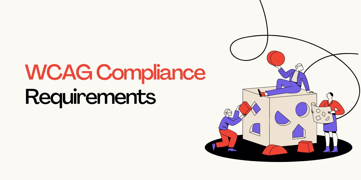 Common WCAG Compliance Requirements and How to Address Them