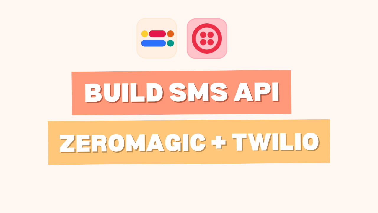 Build SMS API in Minutes with ZeroMagic + Twilio Integration!