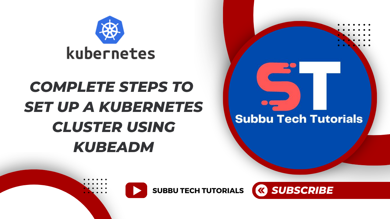 Complete Steps to Set Up a Kubernetes Cluster Using Kubeadm