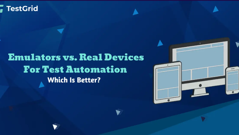 Emulators vs. Real Devices For Test Automation: Which Is Better?