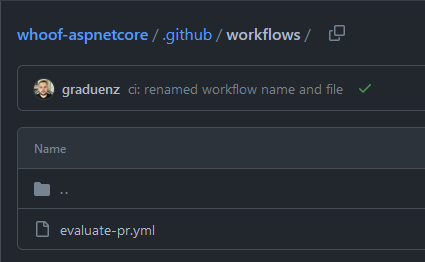 Screenshot of a GitHub repository directory for "whoof-aspnetcore/.github/workflows" with a commit message "ci: renamed workflow name and file" by a user. The directory lists an "evaluate-pr.yml" file.