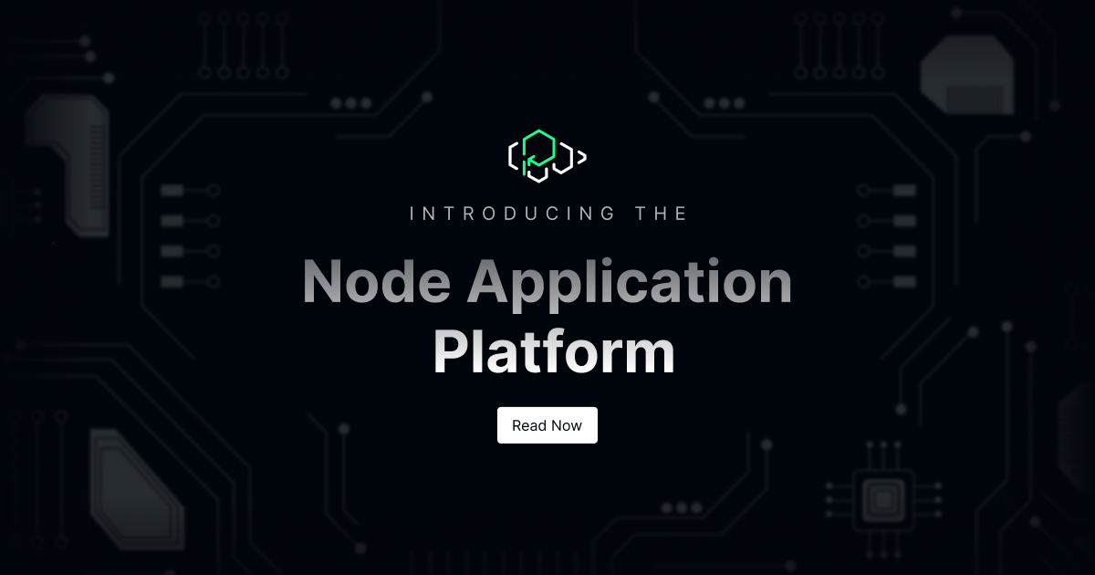 Introducing the Node Application Platform