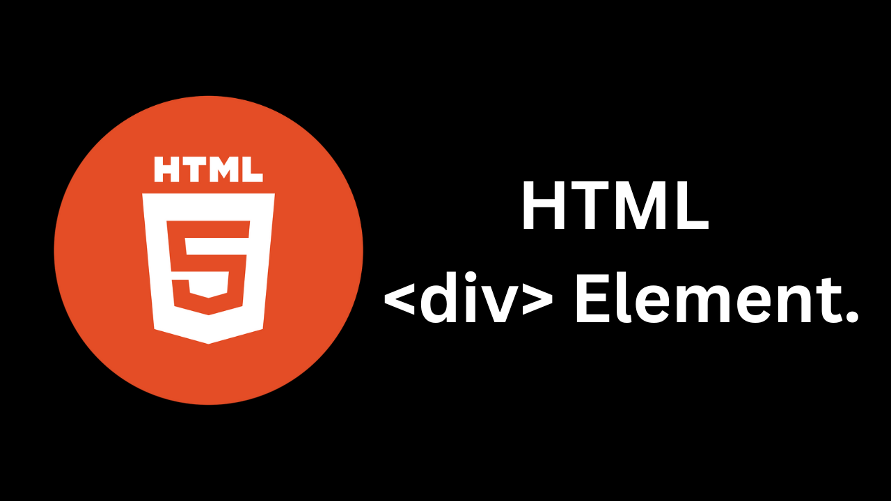 Understanding the HTML <div> Element