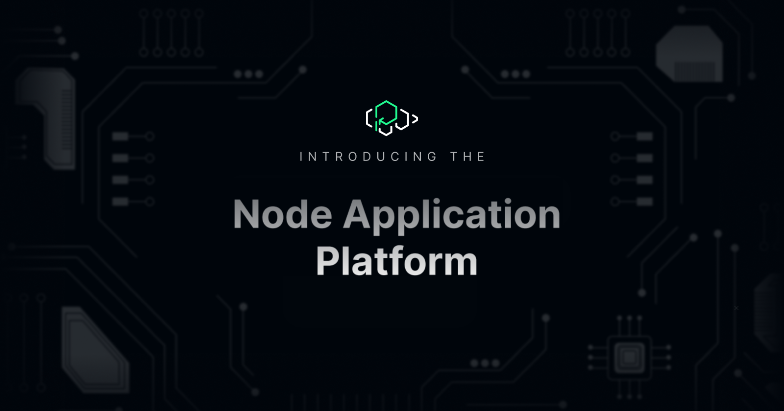 Introducing the Node Application Platform