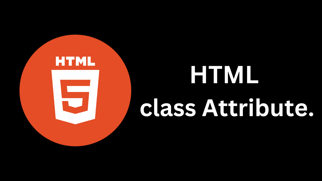 Understanding the HTML class Attribute