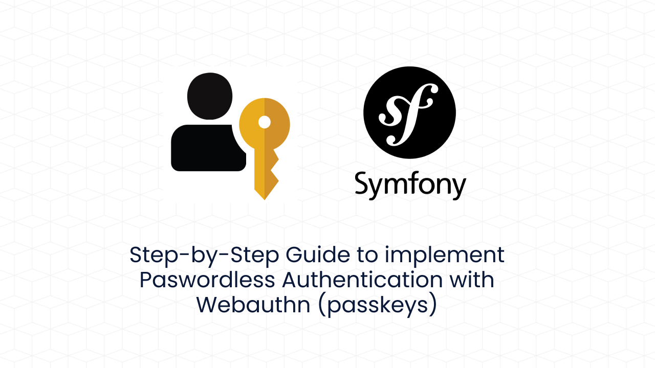 Passkey Authentication Guide for Symfony