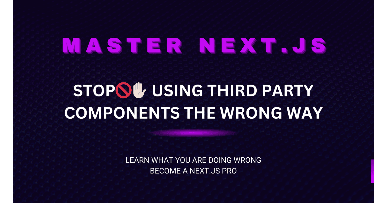 Handling Third-Party Components in Next.js: Avoiding Common Mistakes