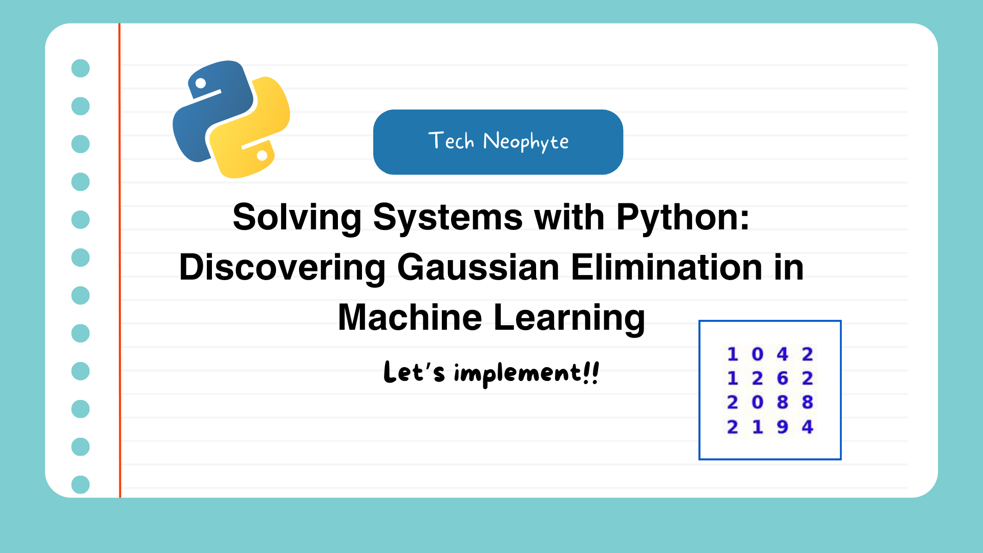 Solving Systems with Python: Discovering Gaussian Elimination in Machine Learning