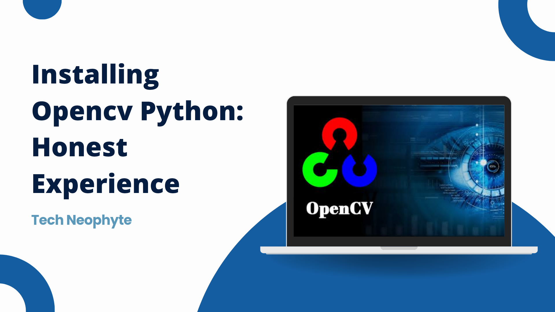 Installing Opencv Python : Honest Experience