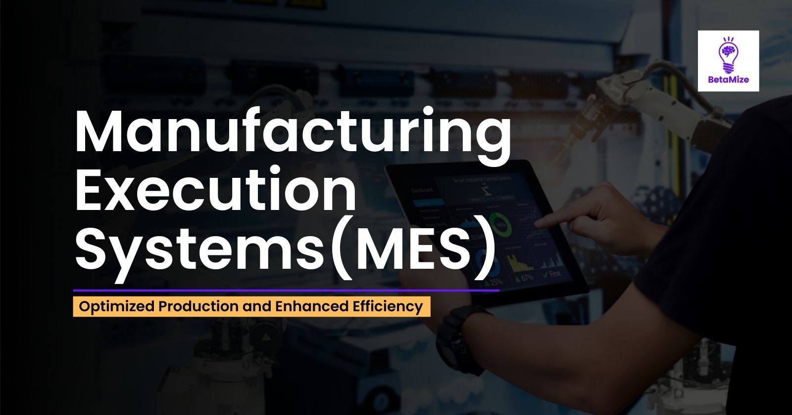 Manufacturing Execution Systems (MES)