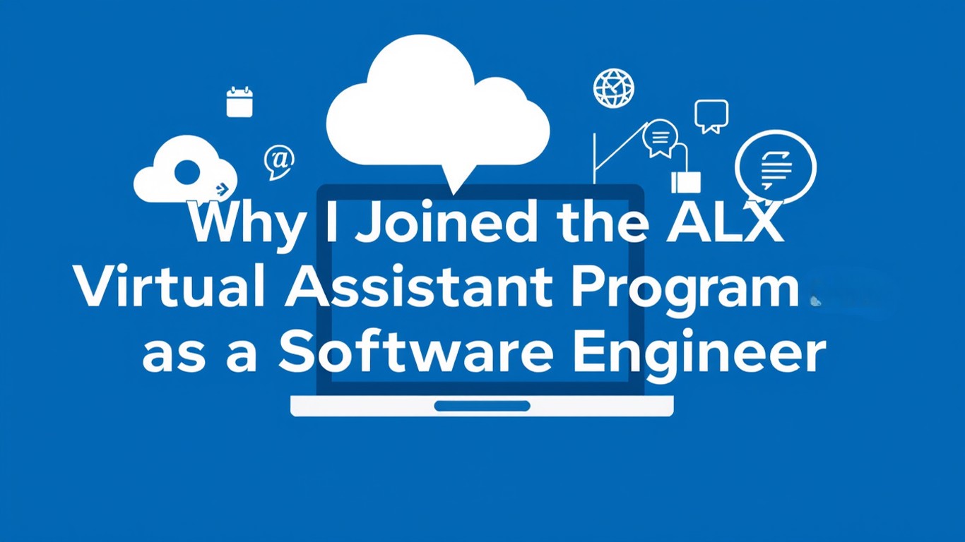 Why Software Engineers Should Join the ALX Virtual Assistant Program