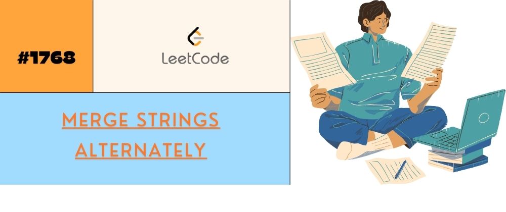 Leetcode: 1768. Merge Strings Alternately