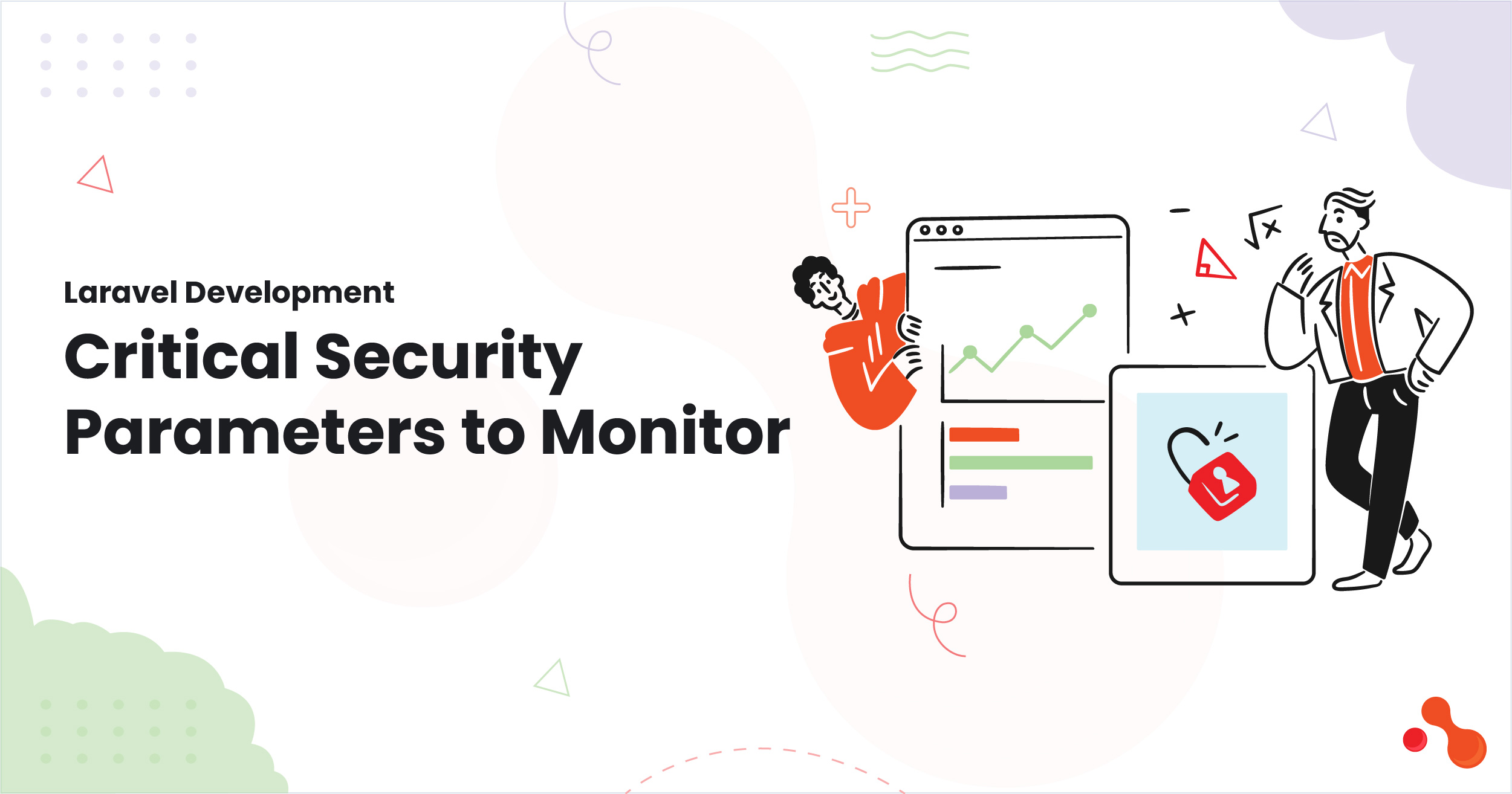 Laravel Development Critical Security Parameters to Monitor