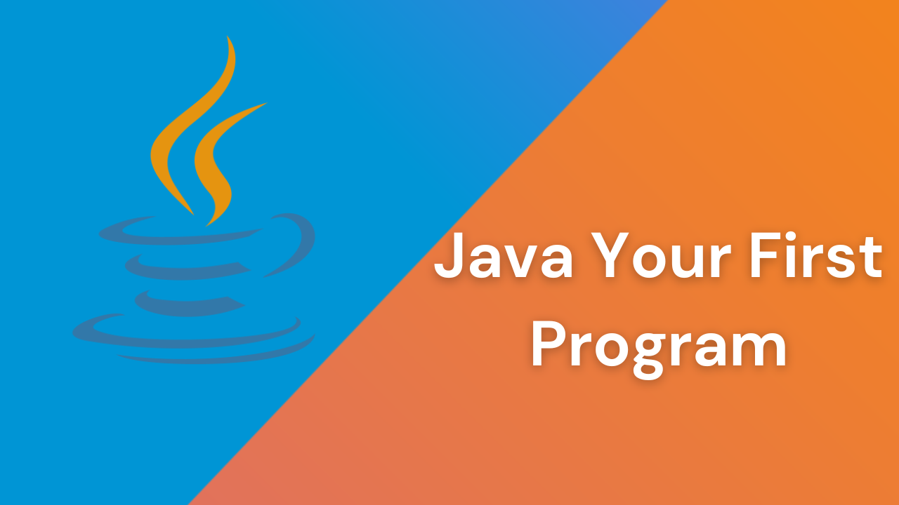 Java Your First Program