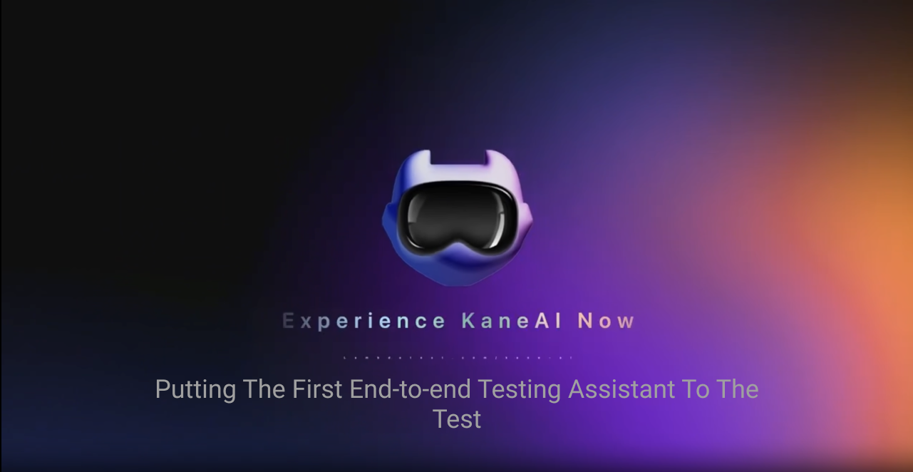 How I plan to improve my end-to-end testing strategy with KaneAI