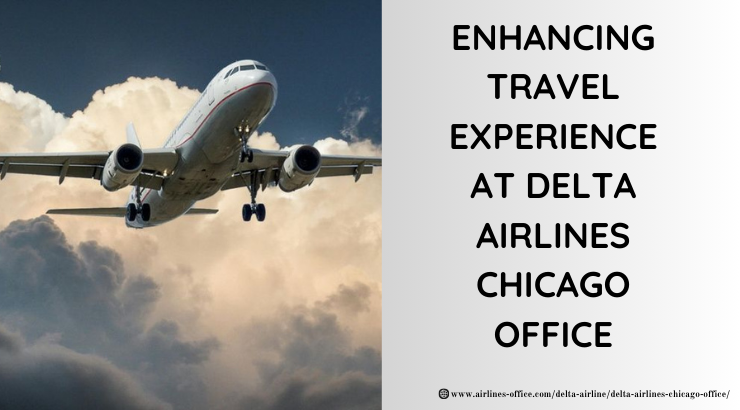 Find Expert Help at Delta Airlines Chicago Office in Illinois